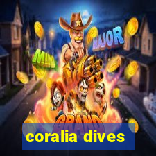 coralia dives